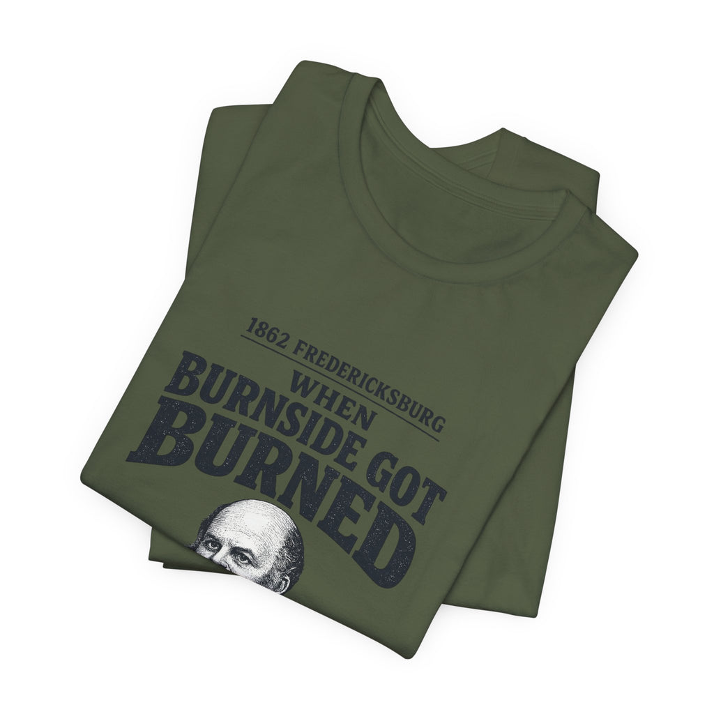 Fredericksburg Burnside Got Burned Vintage Premium Tee