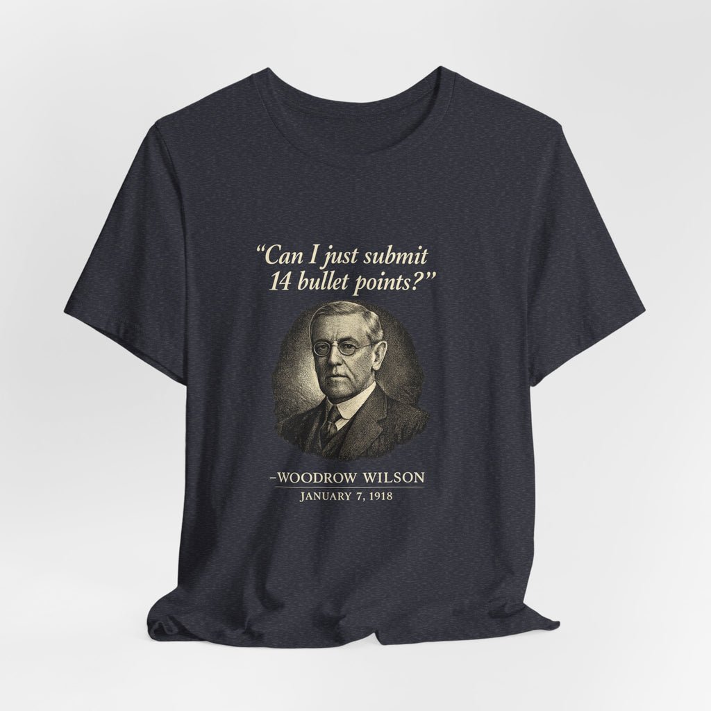 Woodrow Wilson Fourteen Points Procrastination Premium Tee