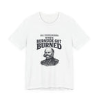 Fredericksburg Burnside Got Burned Vintage Premium Tee