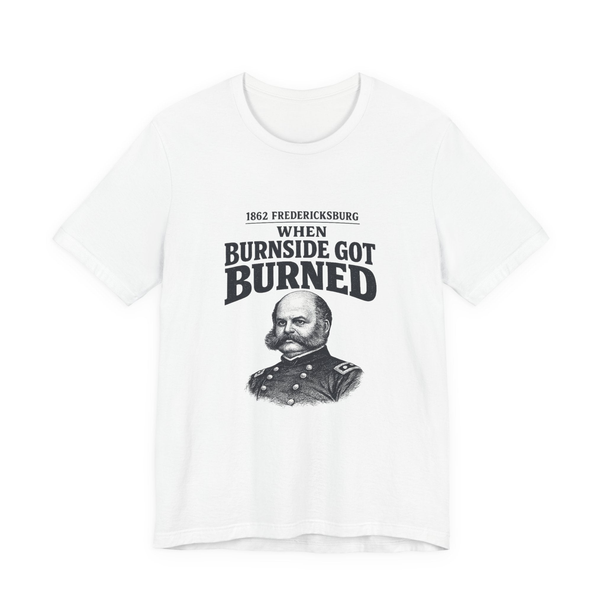 Fredericksburg Burnside Got Burned Vintage Premium Tee