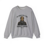 You Should Smile More Harriet Sweatshirt
