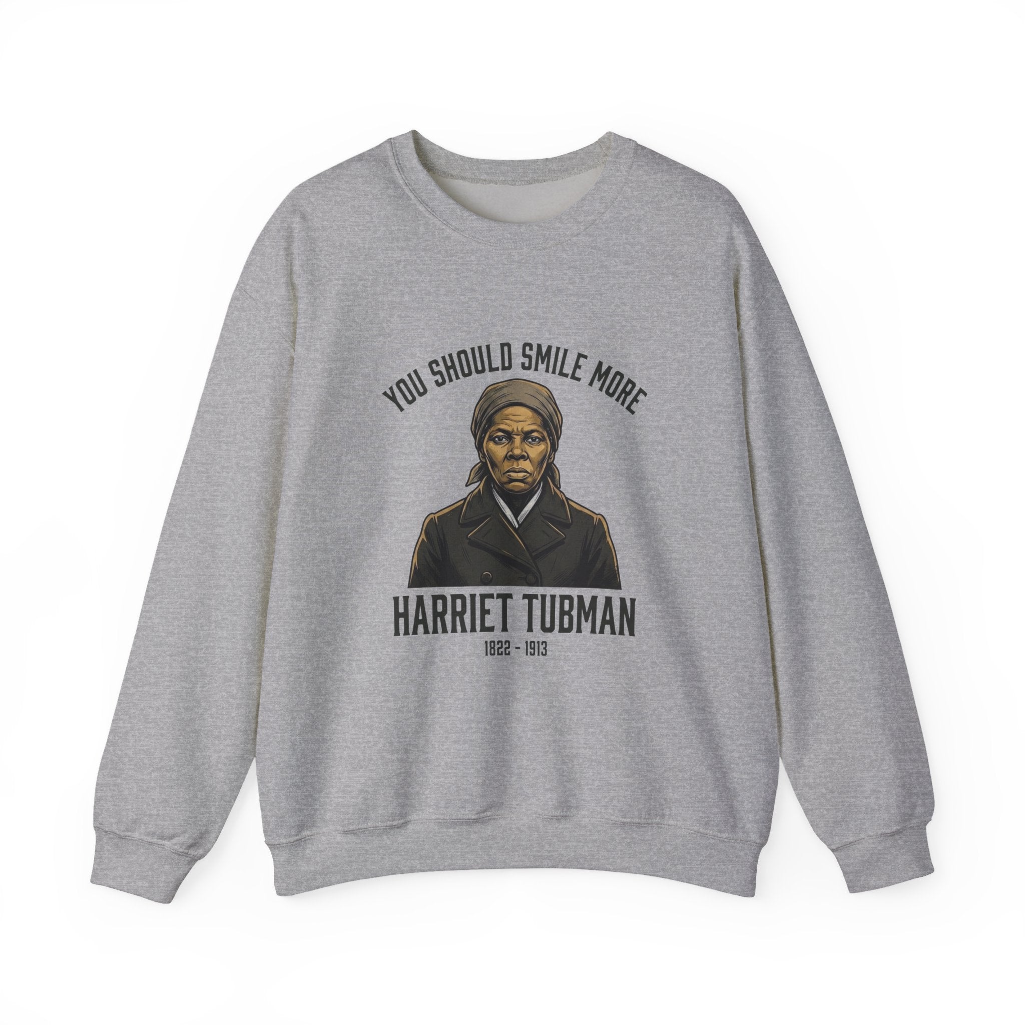 You Should Smile More Harriet Sweatshirt