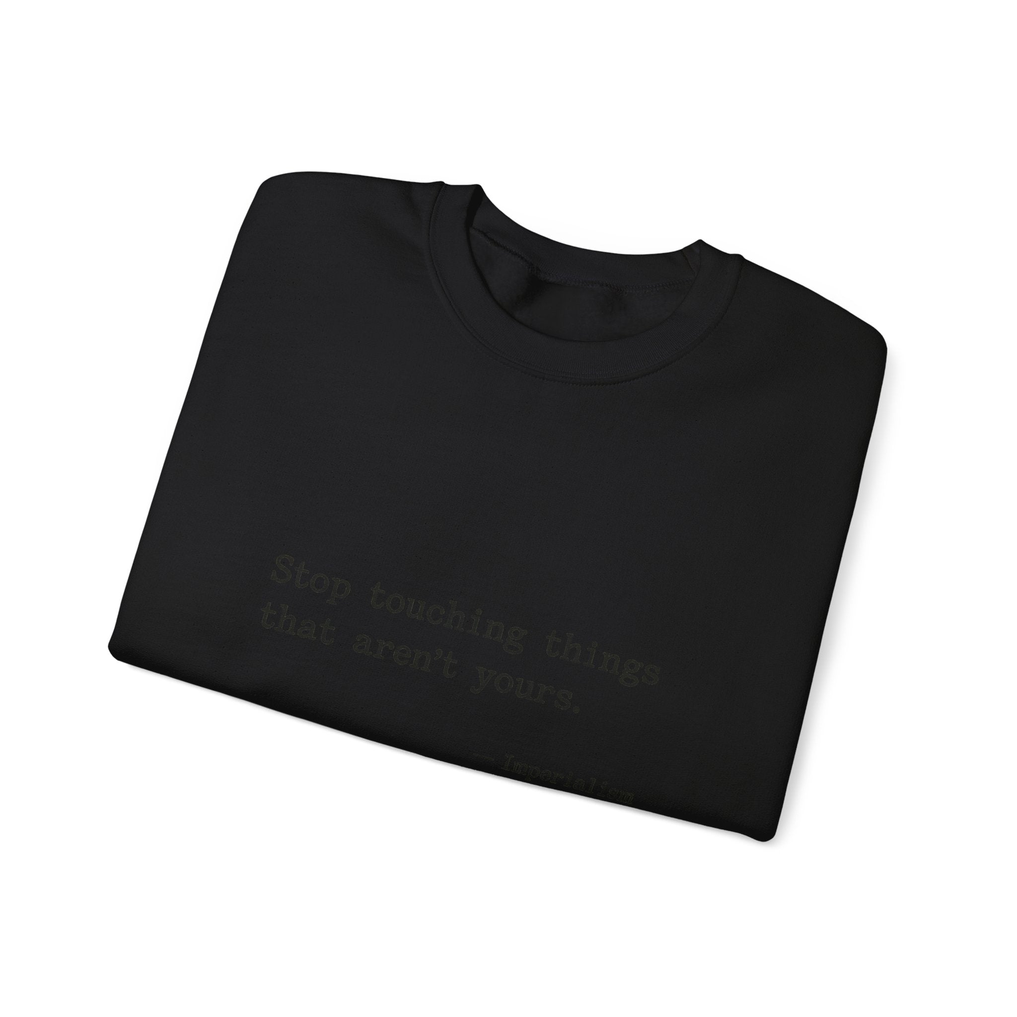 Imperialism Parental Warning Quote Sweatshirt