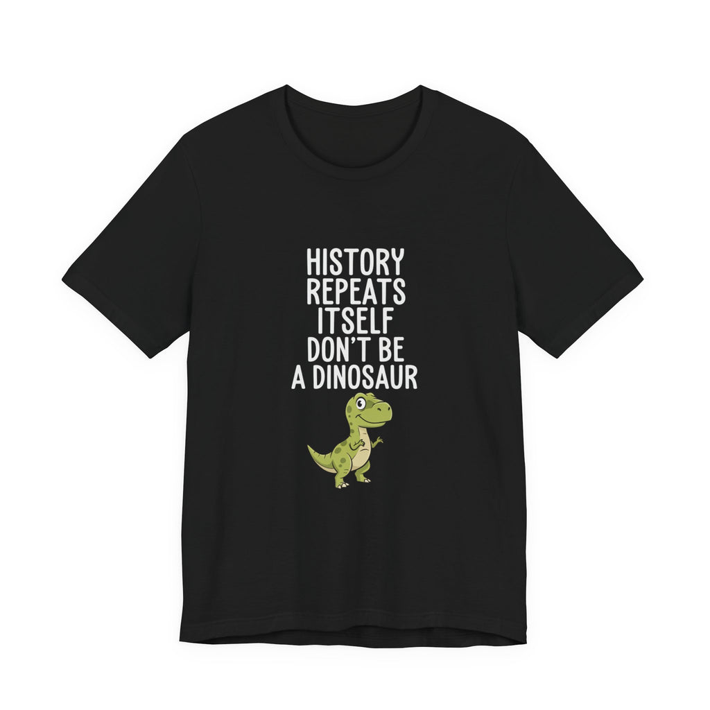History Repeats Itself Premium Tee