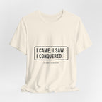 I Came I Saw I Premium Tee