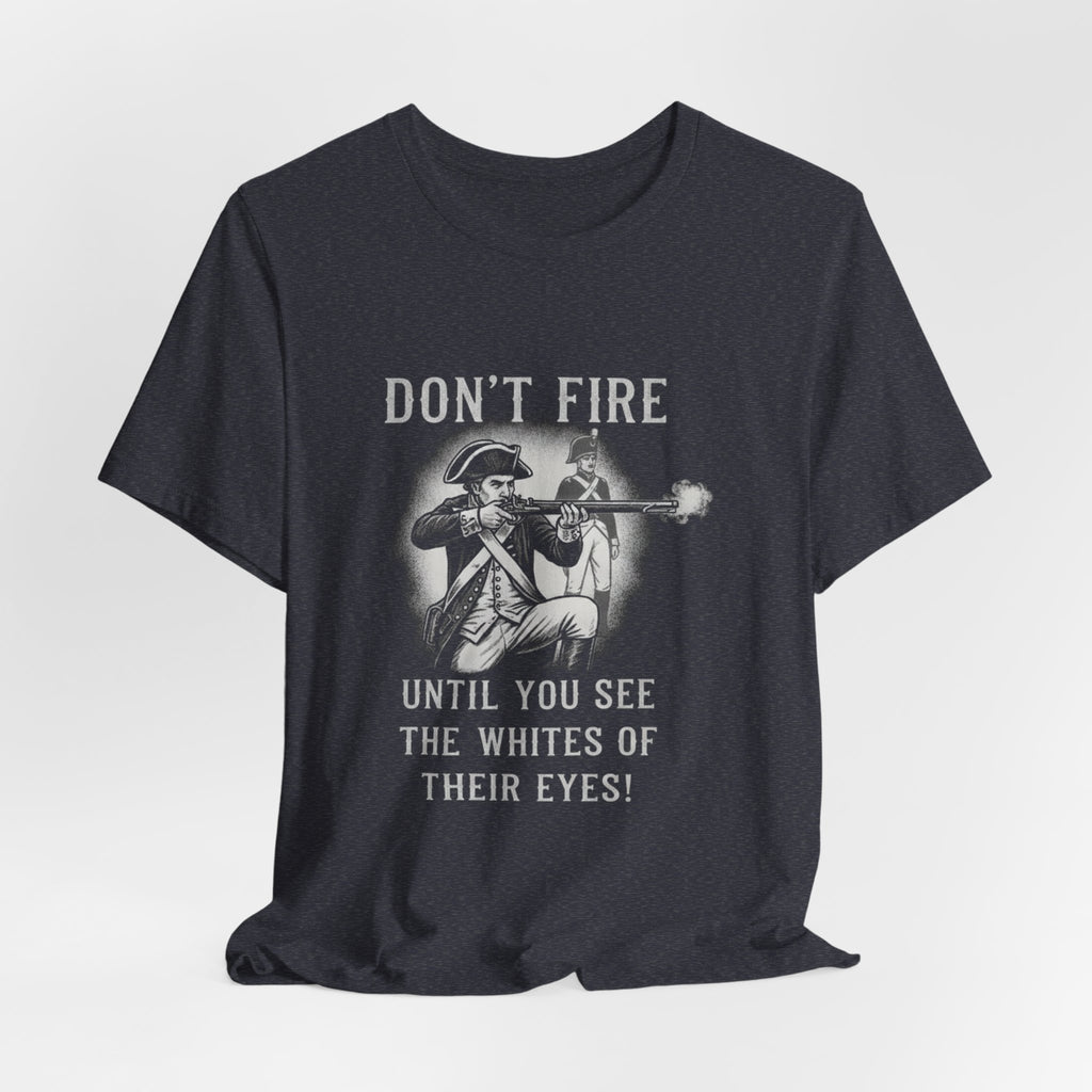 Don'T Fire Until You See Premium Tee