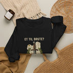 Et Tu Brute Julius Caesar Sweatshirt