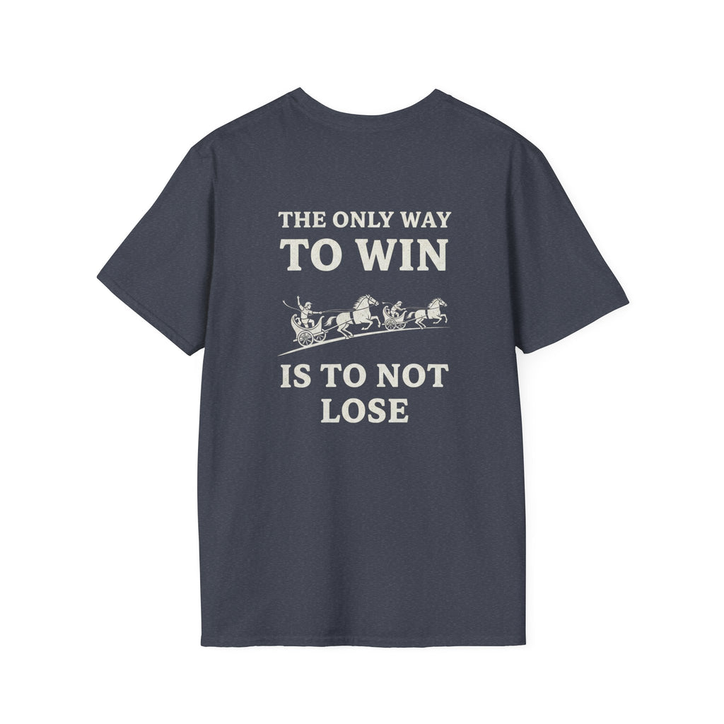The Only Way To Win Back Print T-Shirt