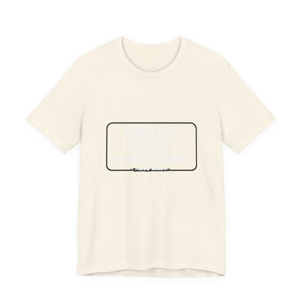 Your Silence Is Educational Premium Tee