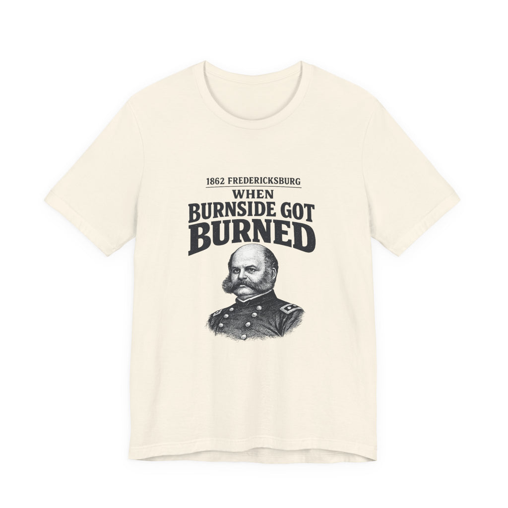 Fredericksburg Burnside Got Burned Vintage Premium Tee