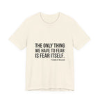 The Only Thing We Have Premium Tee