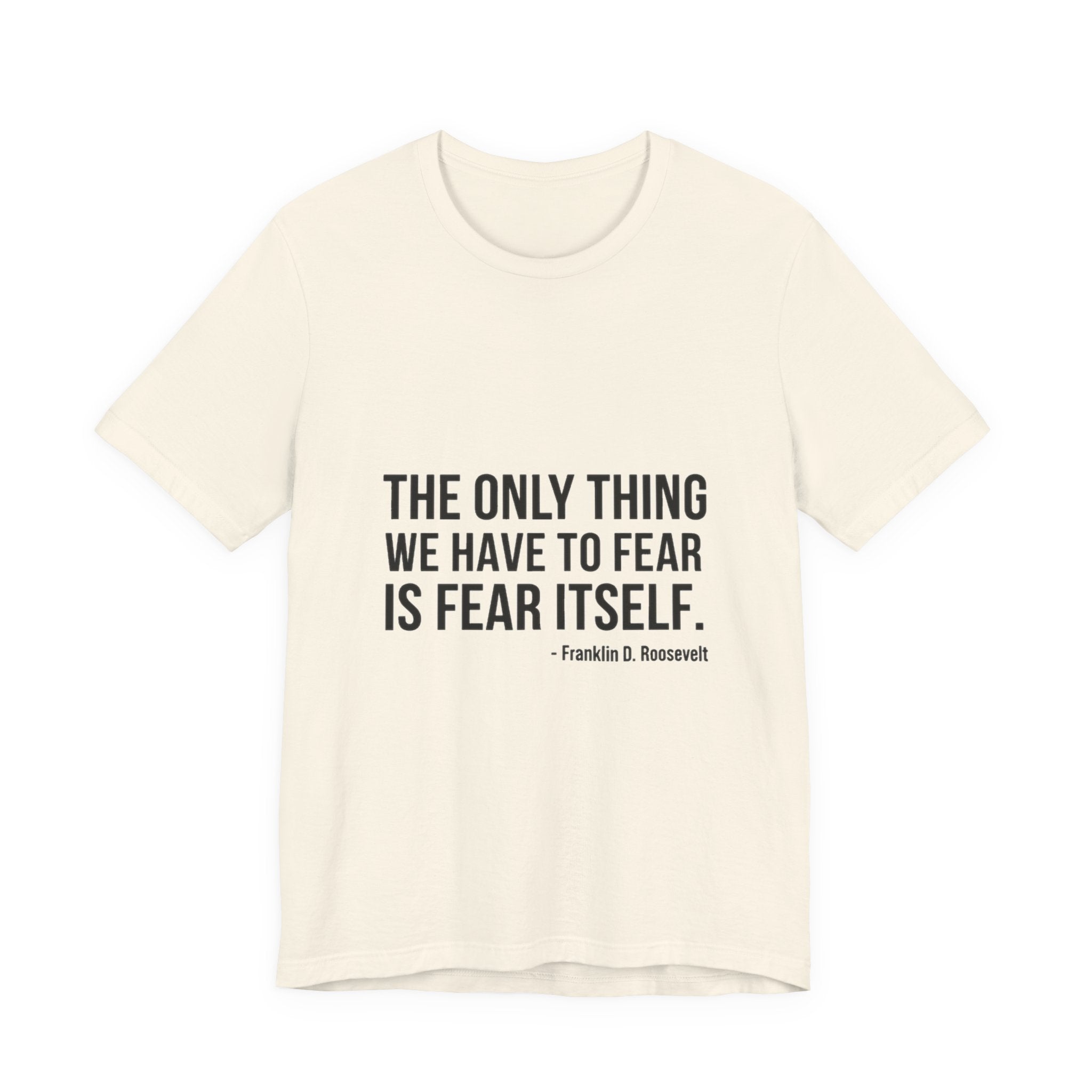 The Only Thing We Have Premium Tee