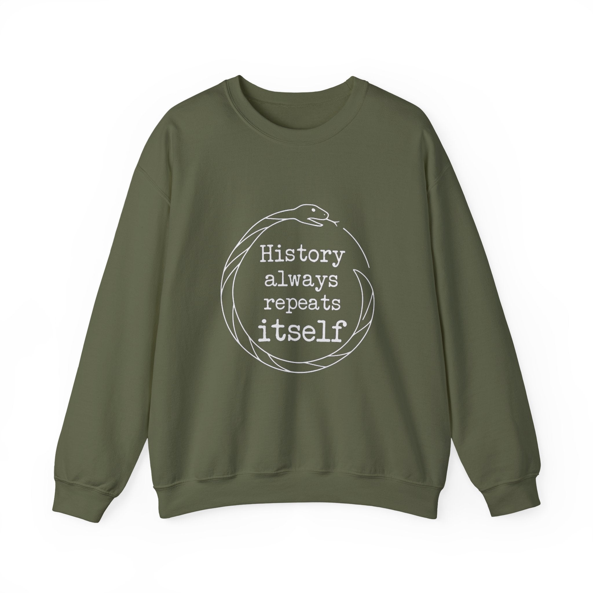History Always Repeats Sweatshirt