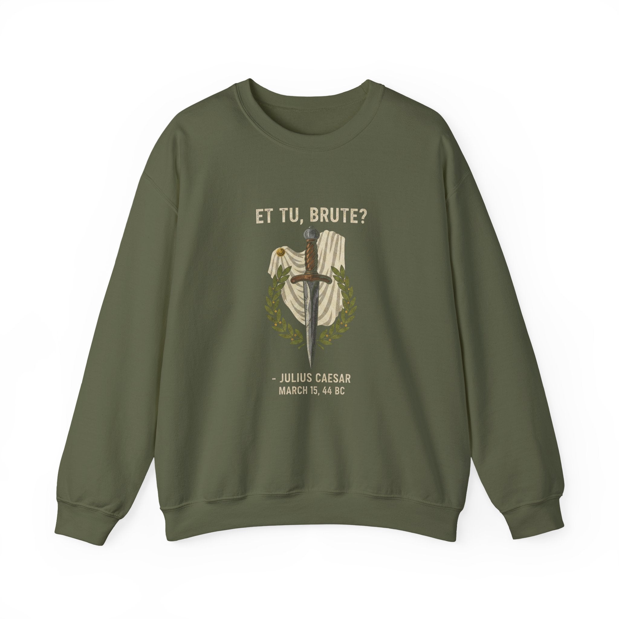 Et Tu Brute Julius Caesar Sweatshirt
