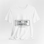 I Came I Saw I Premium Tee