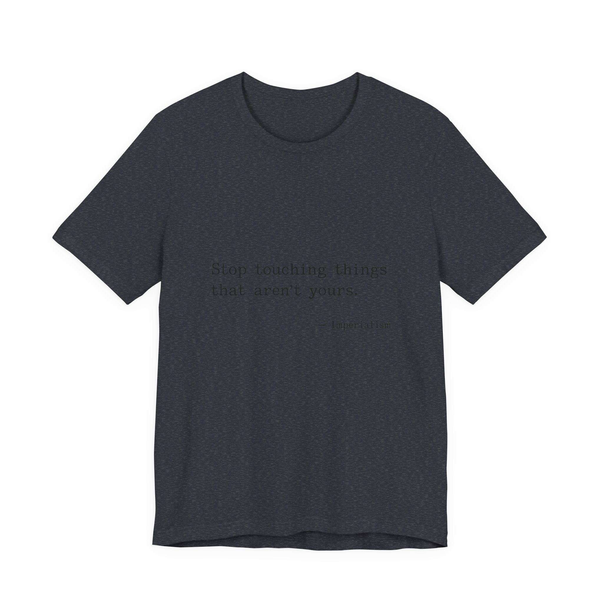 Imperialism Parental Warning Quote Premium Tee
