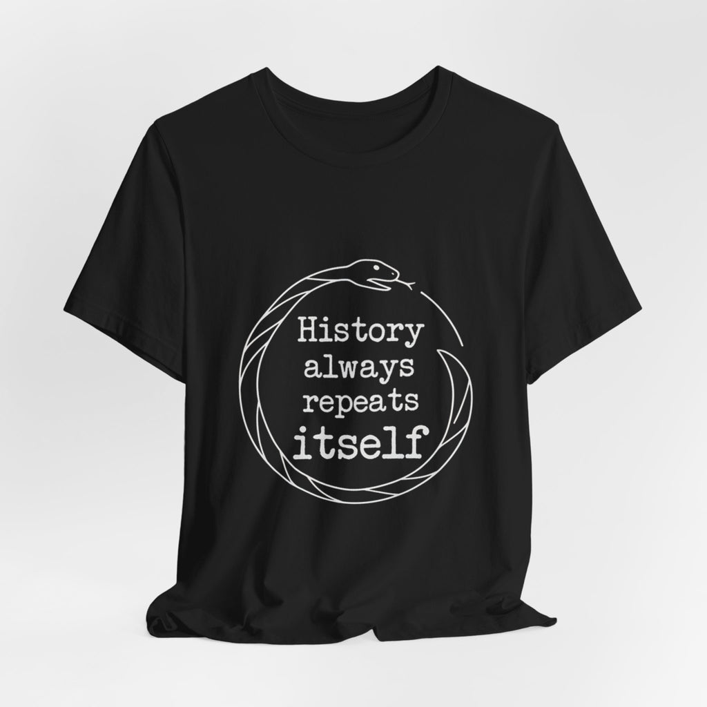 History Always Repeats Premium Tee