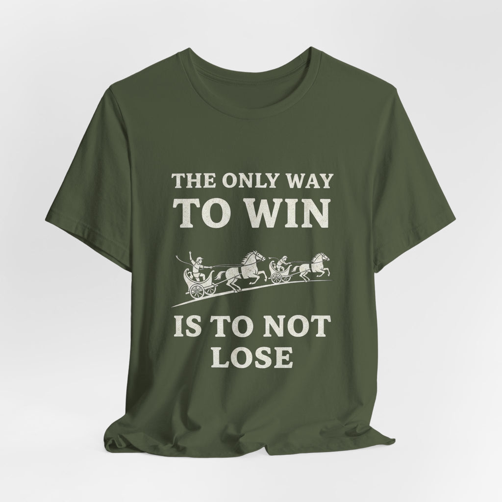 The Only Way To Win Premium Tee