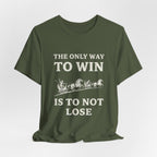 The Only Way To Win Premium Tee