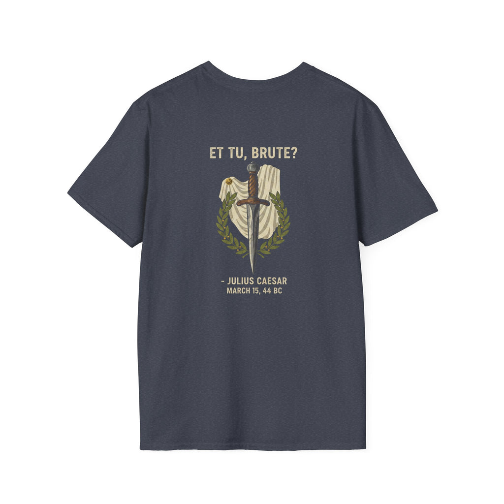 Et Tu Brute Julius Caesar Back Print T-Shirt