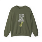 History Repeats Itself Sweatshirt