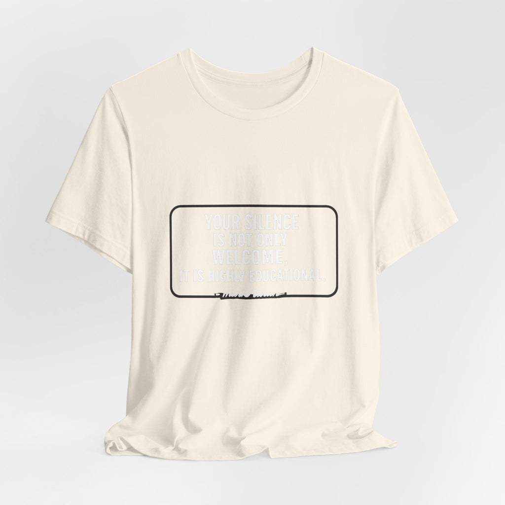 Your Silence Is Educational Premium Tee