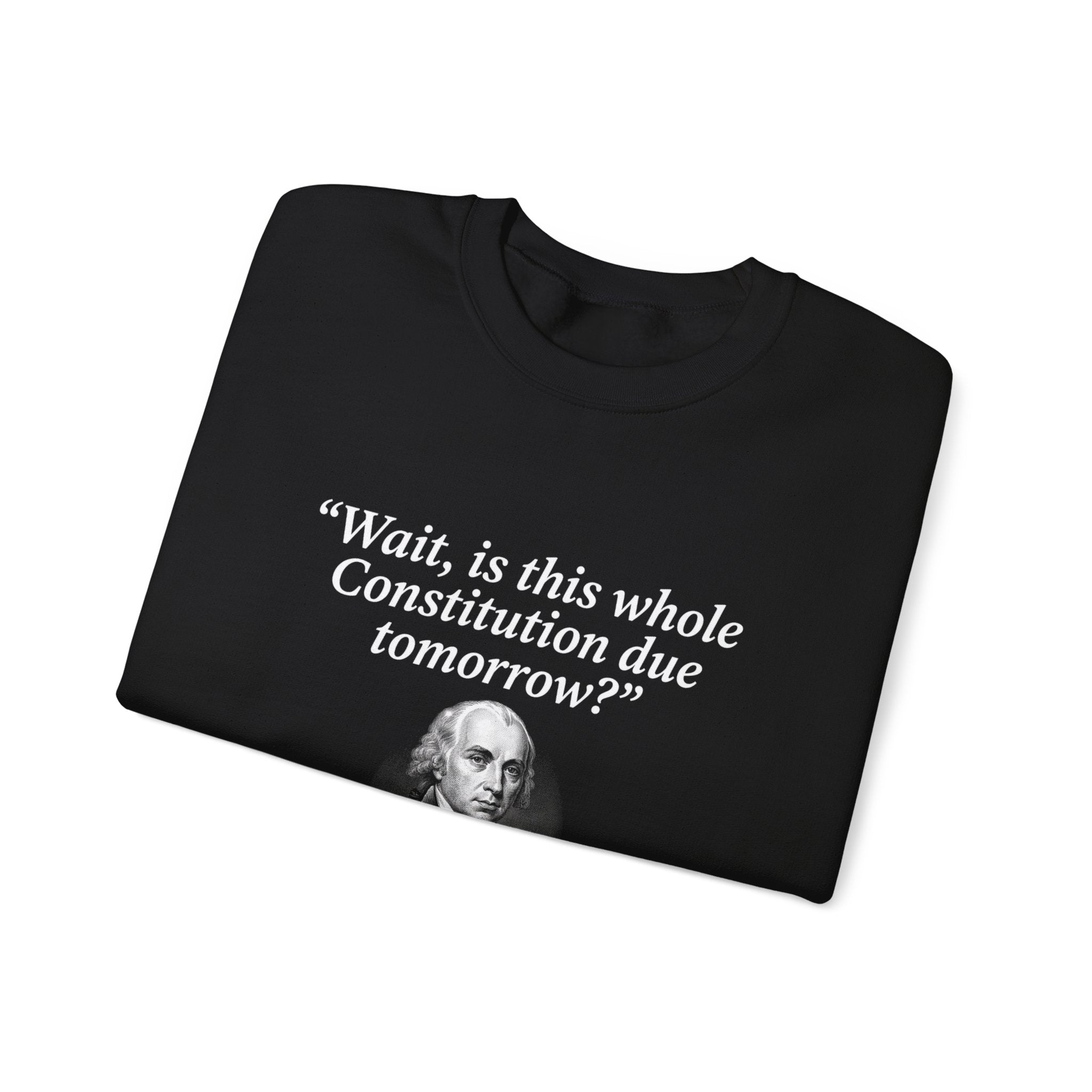 Madison Constitution Deadline Sweatshirt