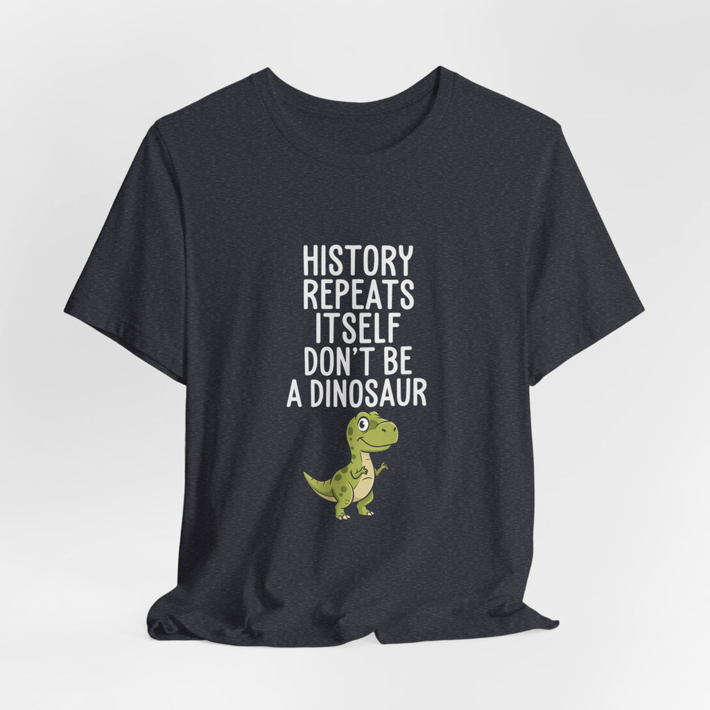 History Repeats Itself Premium Tee