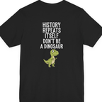 History Repeats Itself Back Print Premium Tee - Black back