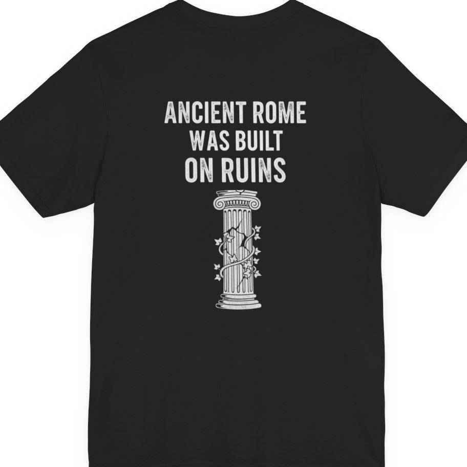 Ancient Rome Was Built On Back Print Premium Tee - Black back
