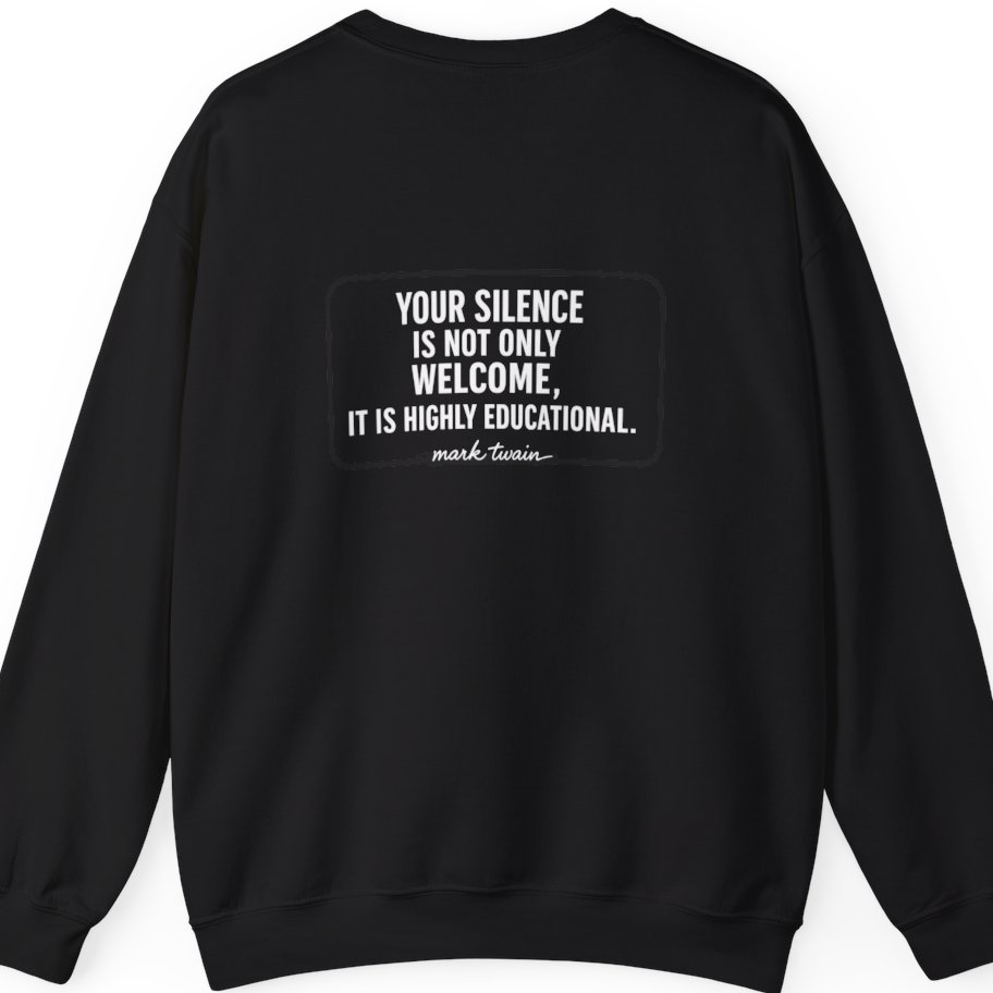 Your Silence Is Educational Back Print Sweatshirt - Black back