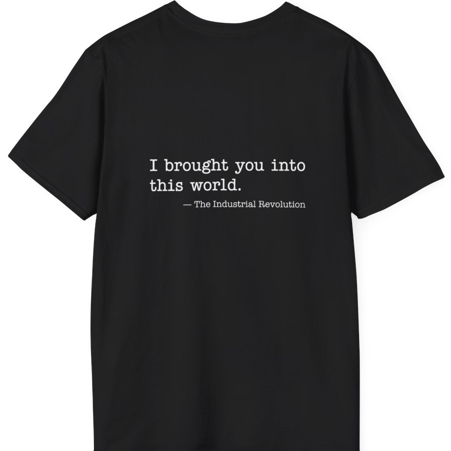 Industrial Revolution Quote Back Print T-Shirt - Black back