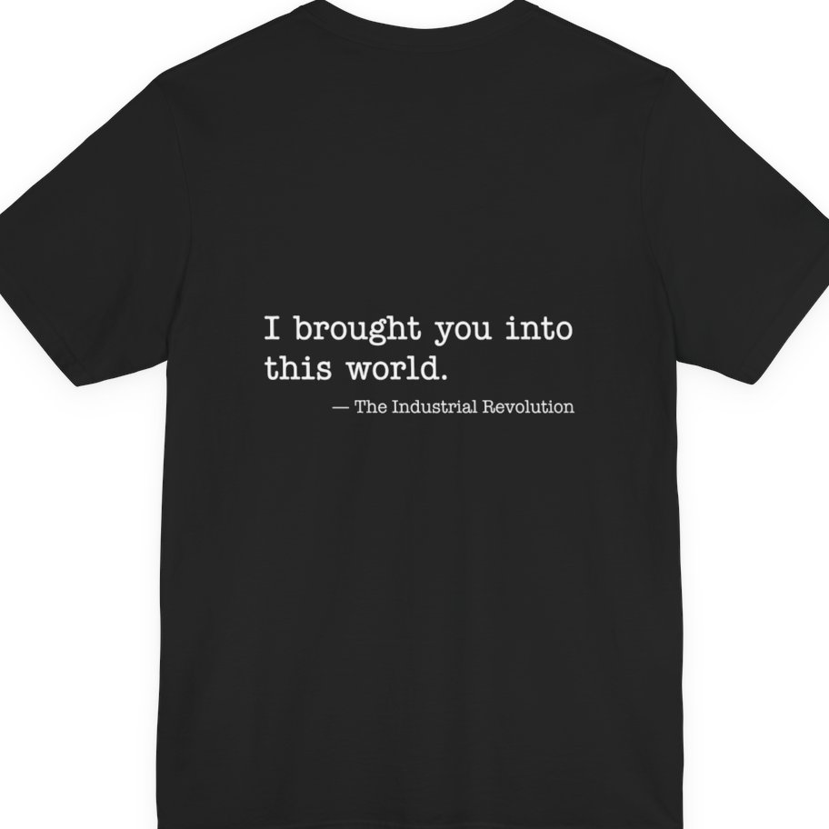 Industrial Revolution Quote Back Print Premium Tee - Black back