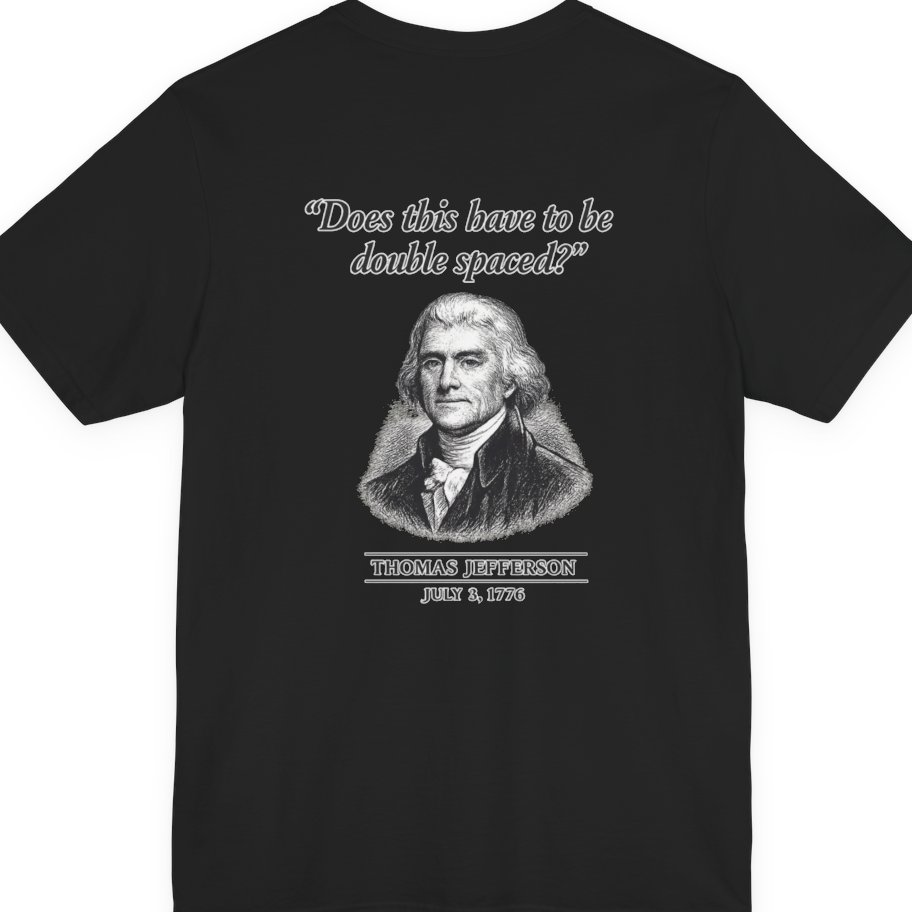 Thomas Jefferson Procrastination Double Spaced Back Print Premium Tee - Black back