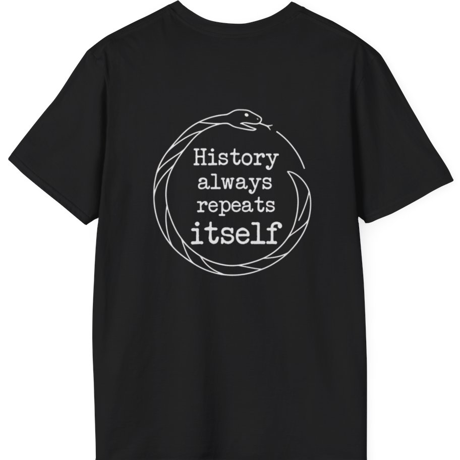 History Always Repeats Back Print T-Shirt - Black back