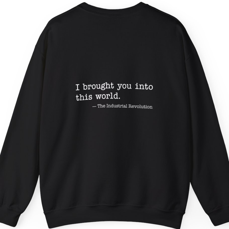 Industrial Revolution Quote Back Print Sweatshirt - Black back