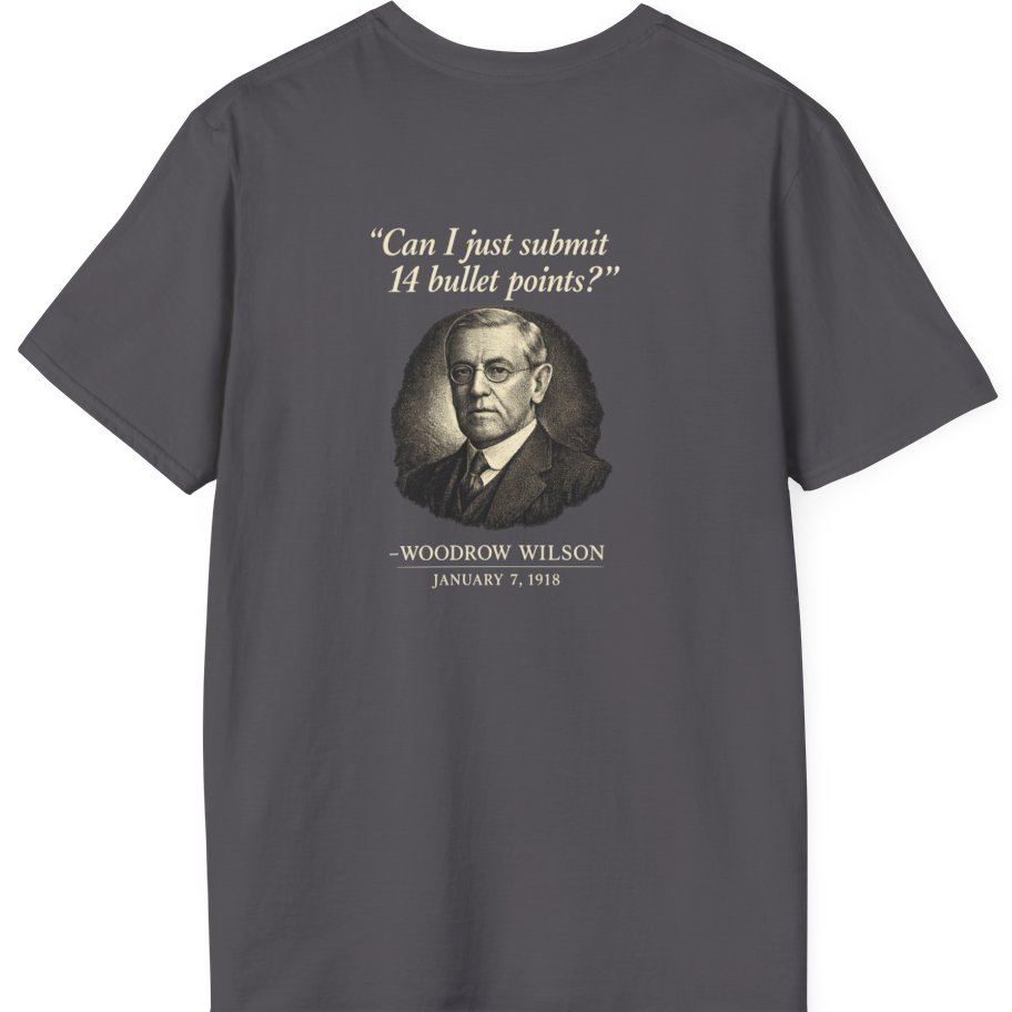 Woodrow Wilson Fourteen Points Procrastination Back Print T-Shirt - Charcoal back