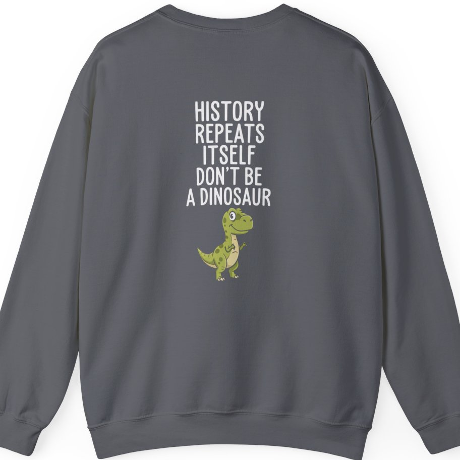 History Repeats Itself Back Print Sweatshirt - Charcoal back