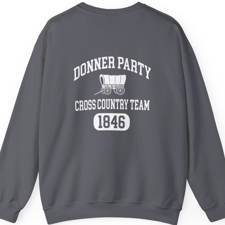 Donner Party Cross Country Team Back Print Sweatshirt - Charcoal back