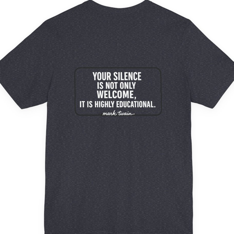 Your Silence Is Educational Back Print Premium Tee - Heather Navy back