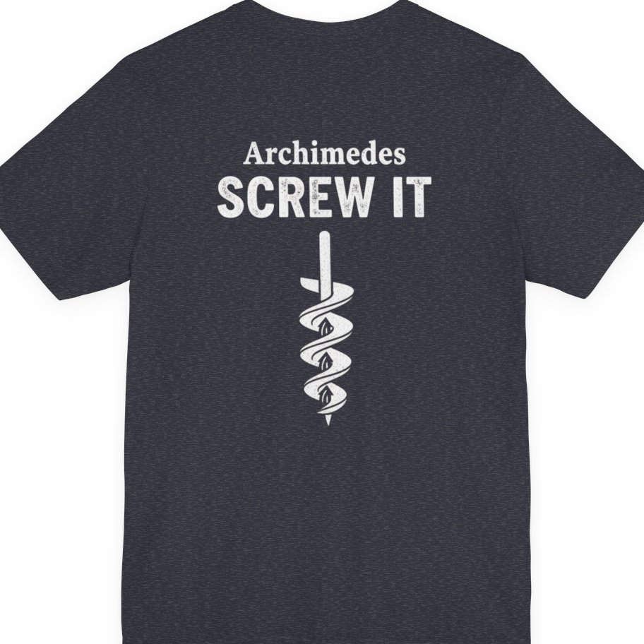 Archimedes Screw It Back Print Premium Tee - Heather Navy back