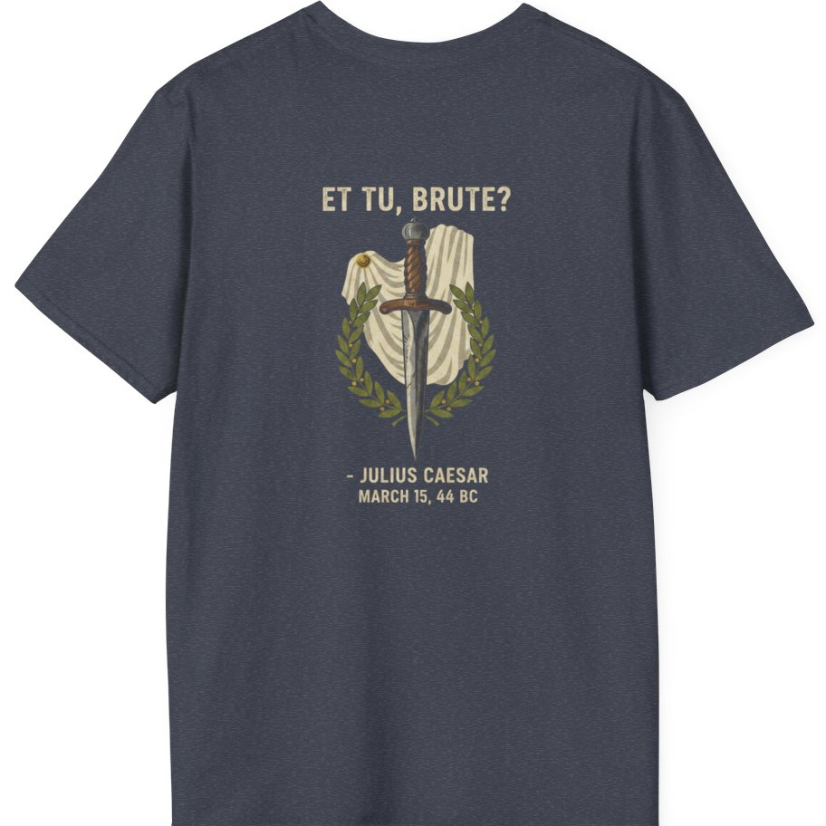 Et Tu Brute Julius Caesar Back Print T-Shirt - Heather Navy back
