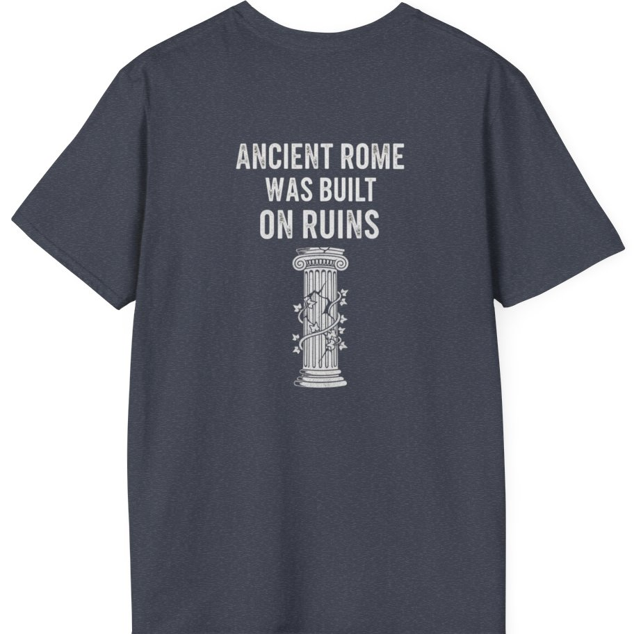 Ancient Rome Was Built On Back Print T-Shirt - Heather Navy back