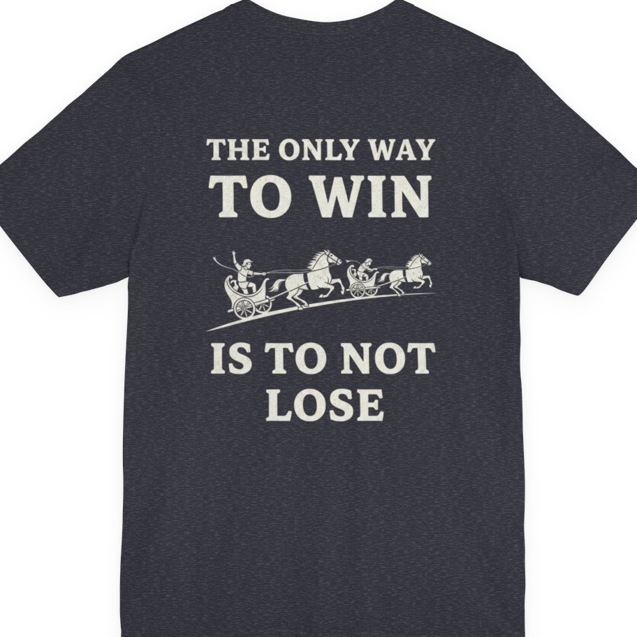 The Only Way To Win Back Print Premium Tee - Heather Navy back