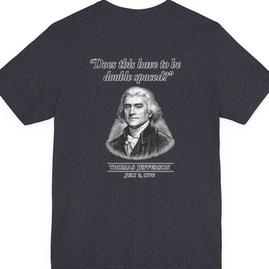 Thomas Jefferson Procrastination Double Spaced Back Print Premium Tee - Heather Navy back