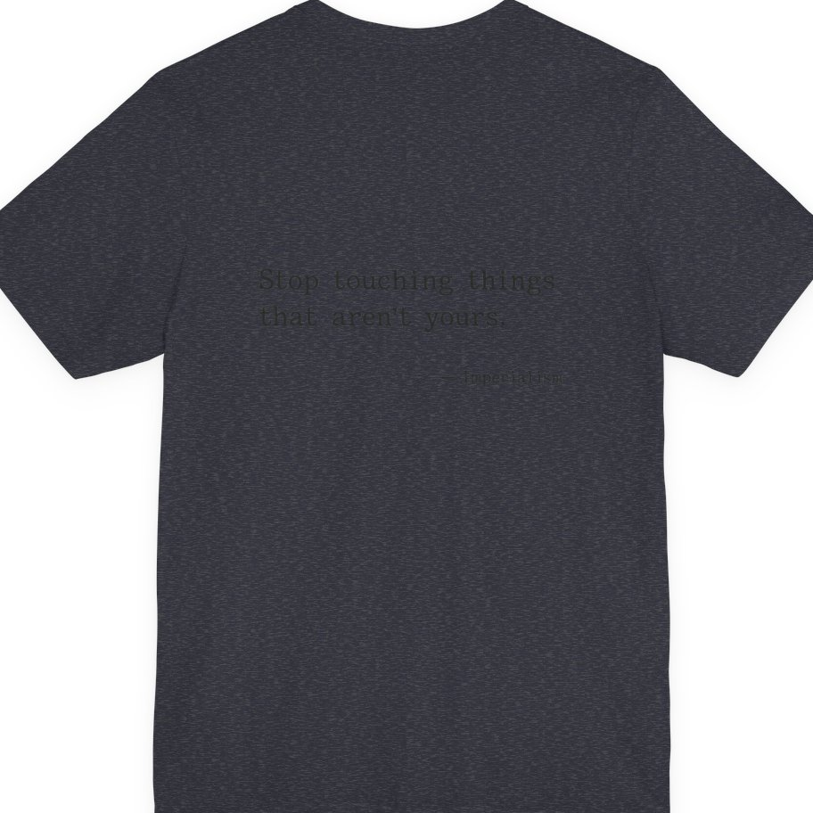 Imperialism Parental Warning Quote Back Print Premium Tee - Heather Navy back