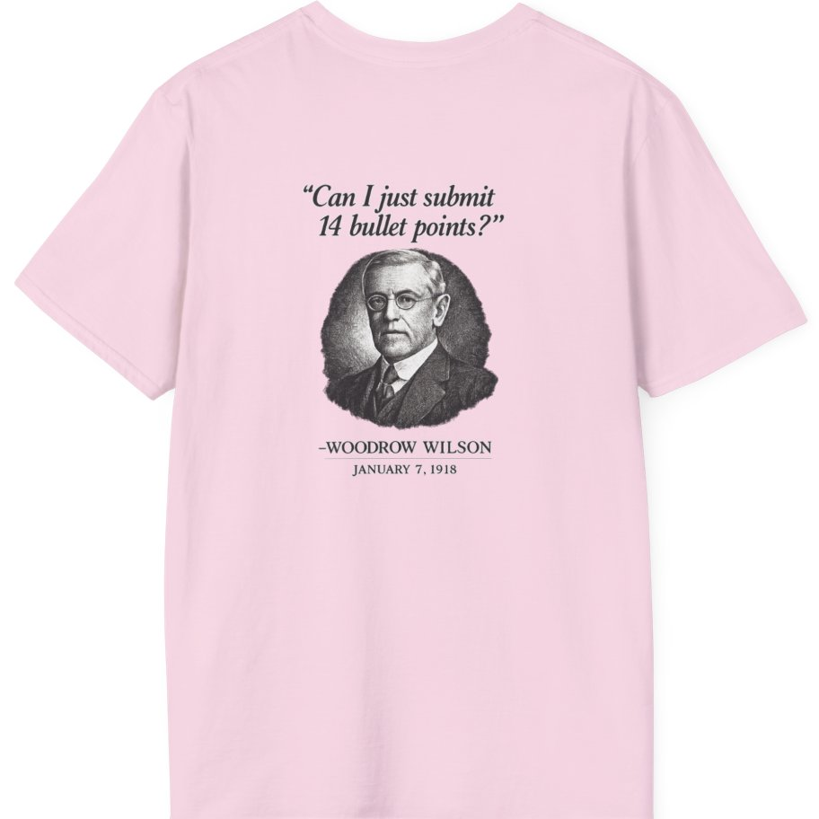 Woodrow Wilson Fourteen Points Procrastination Back Print T-Shirt - Light Pink back