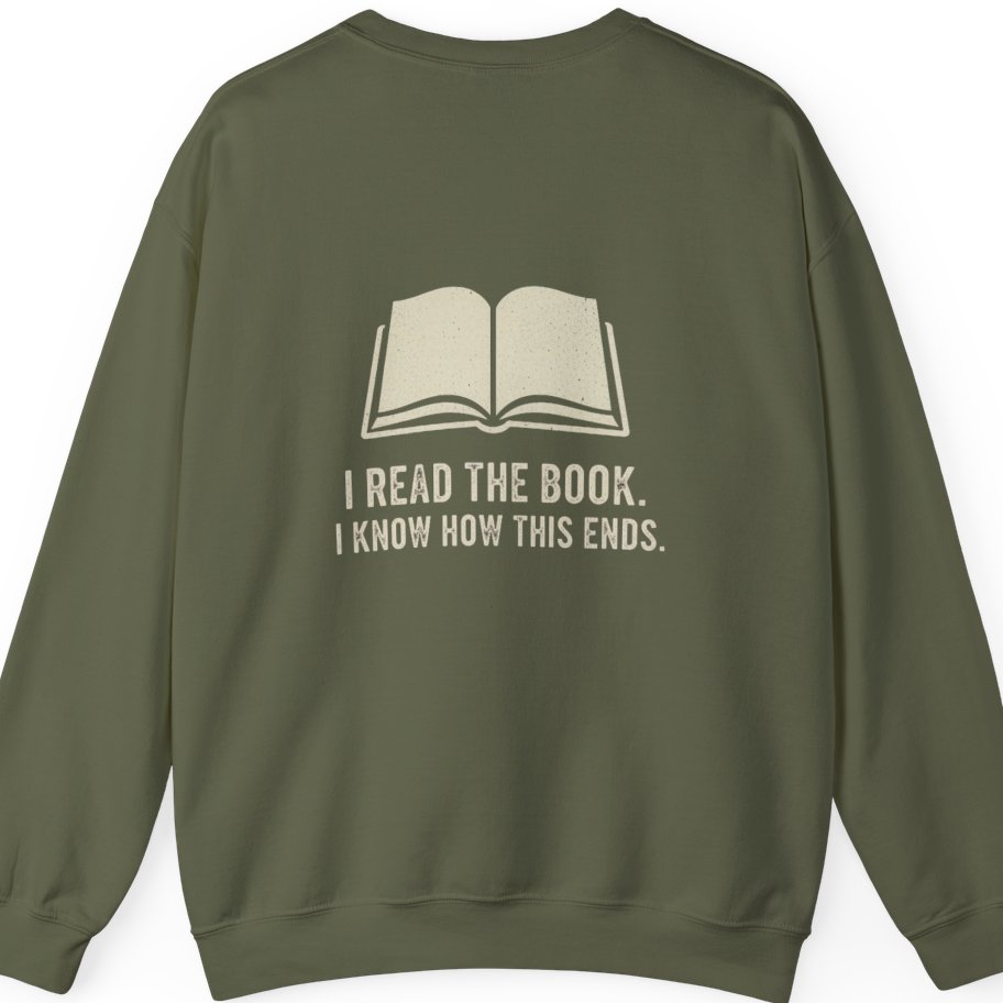 I Read The Book Back Print Sweatshirt - Military Green back