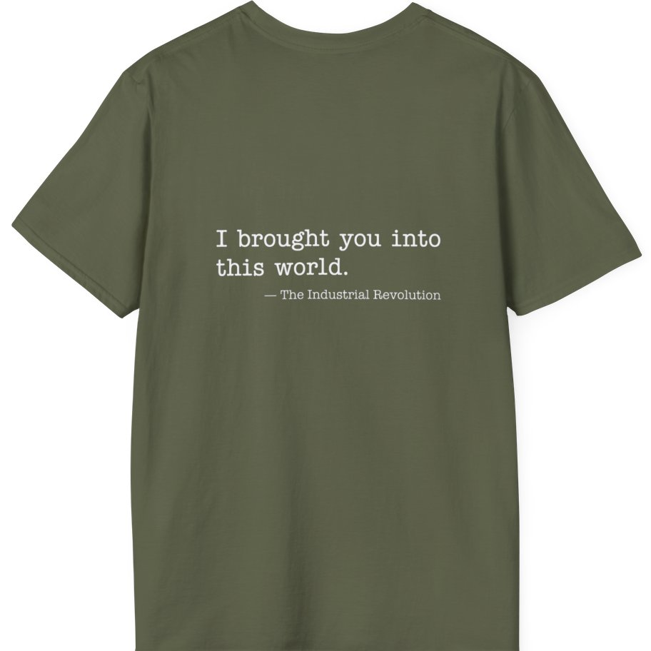 Industrial Revolution Quote Back Print T-Shirt - Military Green back