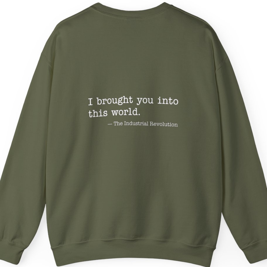 Industrial Revolution Quote Back Print Sweatshirt - Military Green back